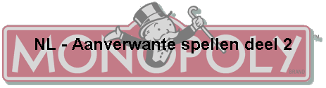 NL - Aanverwante spellen deel 2